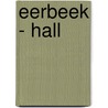Eerbeek - Hall door H.J. Robben