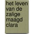 Het leven van de zalige maagd Clara