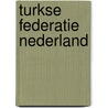 Turkse Federatie Nederland door M. Yigit