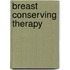 Breast conserving therapy
