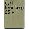 Cyril Lixenberg 25 + 1 door Onbekend