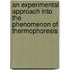 An experimental approach into the phenomenon of thermophoresis