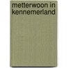 Metterwoon in Kennemerland by Unknown