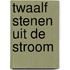 Twaalf stenen uit de stroom