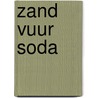 Zand vuur soda by A. Leemans