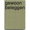 Gewoon beleggen door E. Wesselink