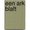 Een ark blaft by T.E. Meeuwsen