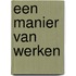 Een manier van werken