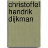 Christoffel Hendrik Dijkman door Onbekend