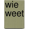 Wie weet door T. Langeler