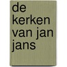 De kerken van Jan Jans door Z. Kolks