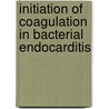 Initiation of coagulation in bacterial endocarditis door M.H.A.M. Veltrop
