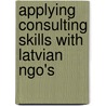 Applying consulting skills with latvian NGO's door Onbekend