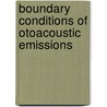 Boundary conditions of otoacoustic emissions door E. de Kleine