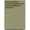 Pharmaceutical, chronobiological and clinical aspects of melatonin by J.E. Nagtegaal