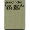 Grand Hotel Krasnapolsky 1866-2001 door P. Postema