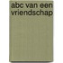 ABC van een vriendschap