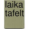 Laika tafelt door P. de Bie