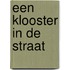 Een klooster in de straat