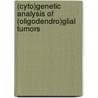 (Cyto)Genetic analysis of (oligodendro)glial tumors door J.W.M. Jeuken