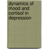 Dynamics of mood and cortisol in depression by F.P.M.L. Peeters