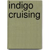 Indigo Cruising door Onbekend