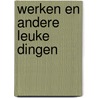 Werken en andere leuke dingen door Louise Witting