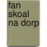 Fan skoal na dorp by A. Cuperus