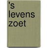 's Levens Zoet door Karel Glastra van Loon