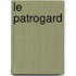 Le Patrogard