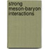 Strong Meson-Baryon interactions