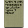 Control of water movements in reproductive organs of tobacco door M. Bots