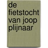 De fietstocht van Joop Plijnaar by P.J. Plijnaar