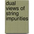 Dual views of string impurities
