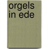 Orgels in Ede by Elina van der Heijden