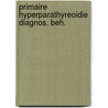 Primaire hyperparathyreoidie diagnos. beh. door Smit