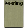 Keerling by C.J. Verhaar