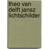 Theo van Delft Jansz lichtschilder door P. Meeuws