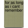 For as long as i cant remember door J.A. Baan