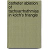 Catheter Ablation of Tachyarrhythmias in Koch's Triangle by G.P. Kimman