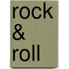 Rock & Roll door B. Hofland