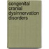 Congenital Cranial Dysinnervation Disorders