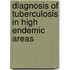 Diagnosis of tuberculosis in high endemic areas