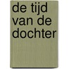 De tijd van de dochter door W.W.M. de Klerk