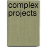 Complex Projects door H. Broersma