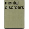 Mental Disorders by E.T. Vos