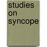 Studies on Syncope door N. van Dijk