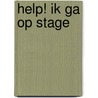 Help! Ik ga op stage by M.R. Bouterse