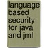 Language Based Security for Java and JML