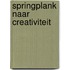 Springplank naar Creativiteit